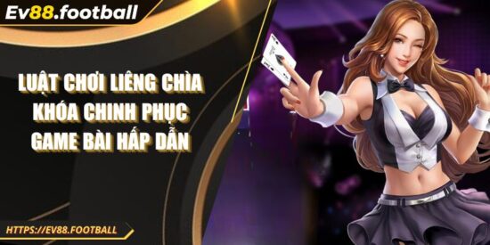 Luật Chơi Liêng Chìa Khóa Chinh Phục Game Bài Hấp Dẫn